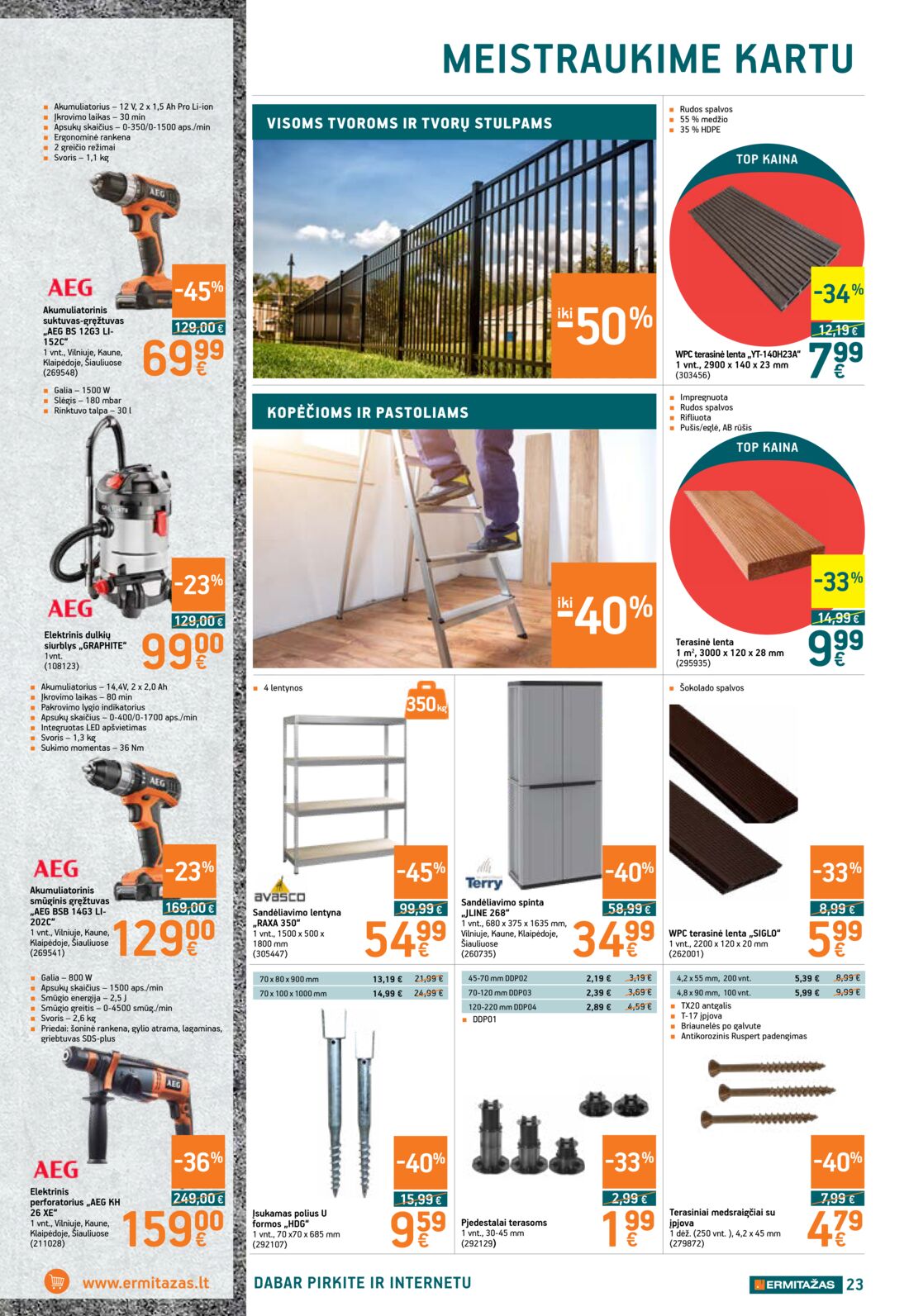 Ermitažas leidinys akcijos nuo 
  2019-06-06 iki 
  2019-06-26 | Leidinukas.lt puslapis 23