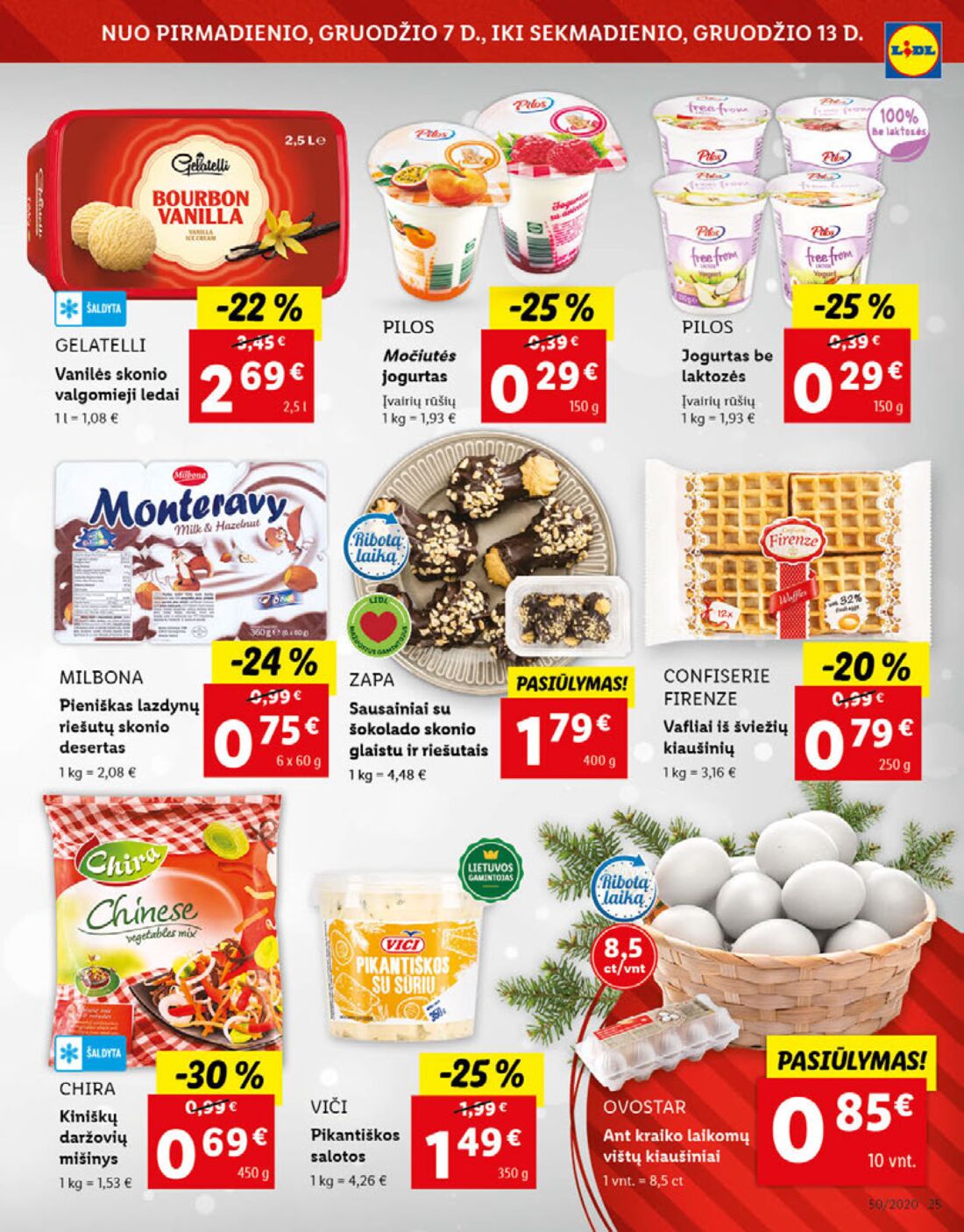 Lidl savaitinis leidinys akcijos nuo 
  2020-12-07 iki 
  2020-12-13 | Leidinukas.lt puslapis 25