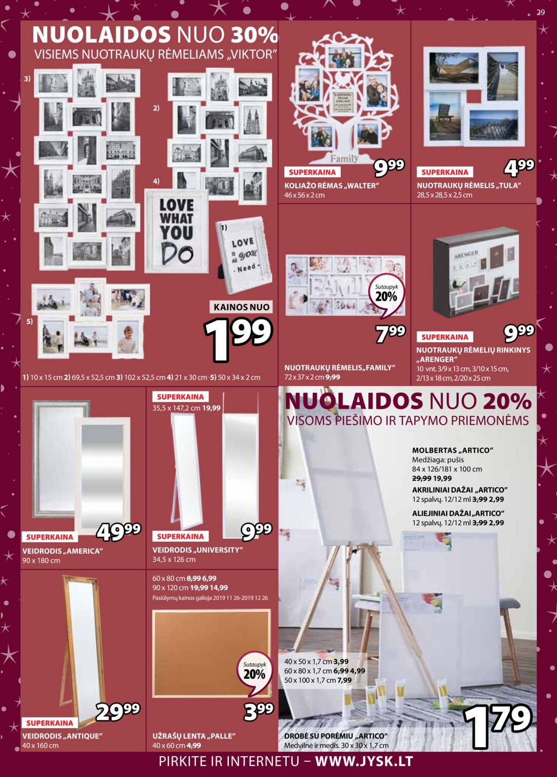 Jysk leidinys akcijos nuo 
  2019-12-10 iki 
  2019-12-26 | Leidinukas.lt puslapis 29