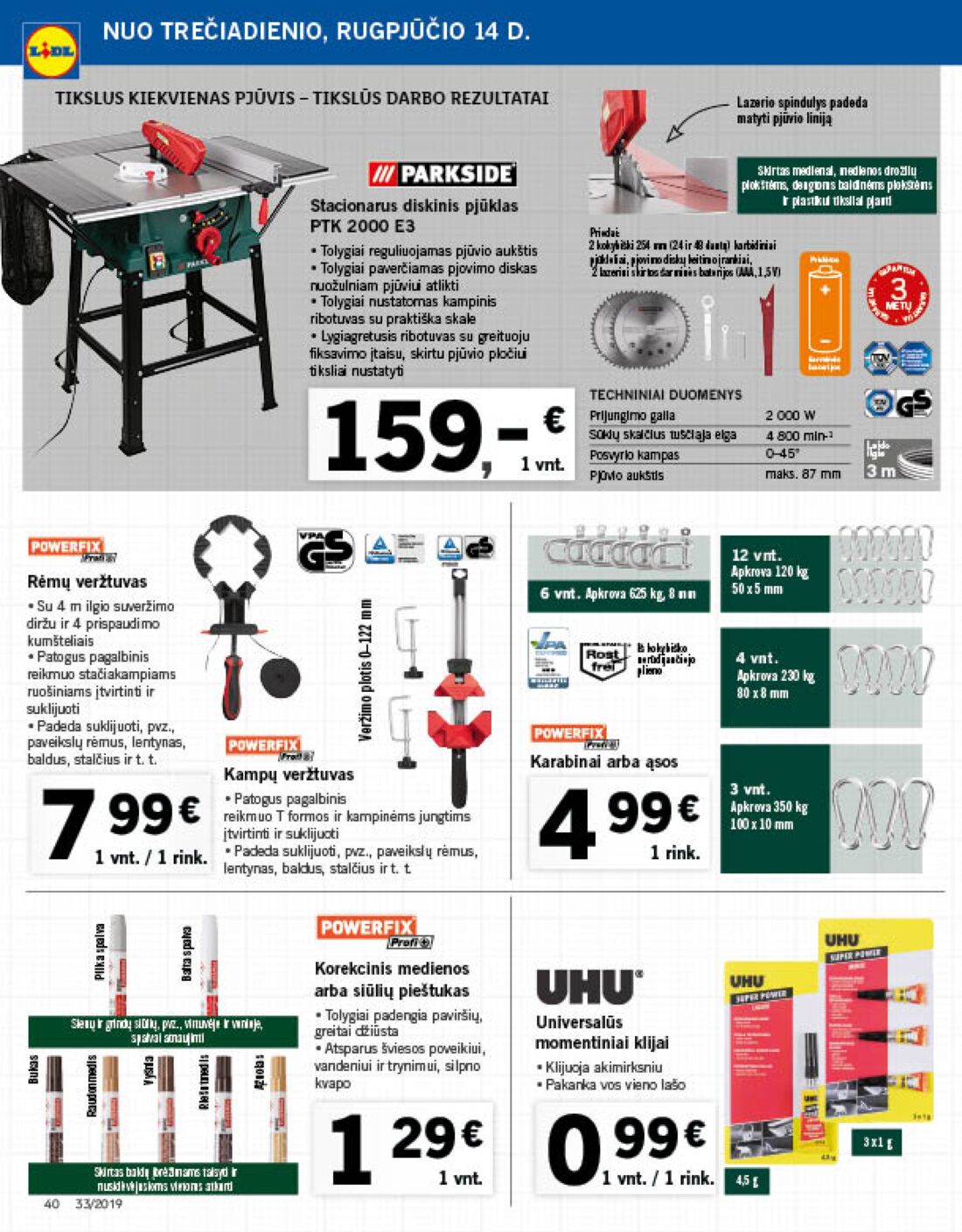 Lidl savaitinis leidinys akcijos nuo 
  2019-08-12 iki 
  2019-08-18 | Leidinukas.lt puslapis 46