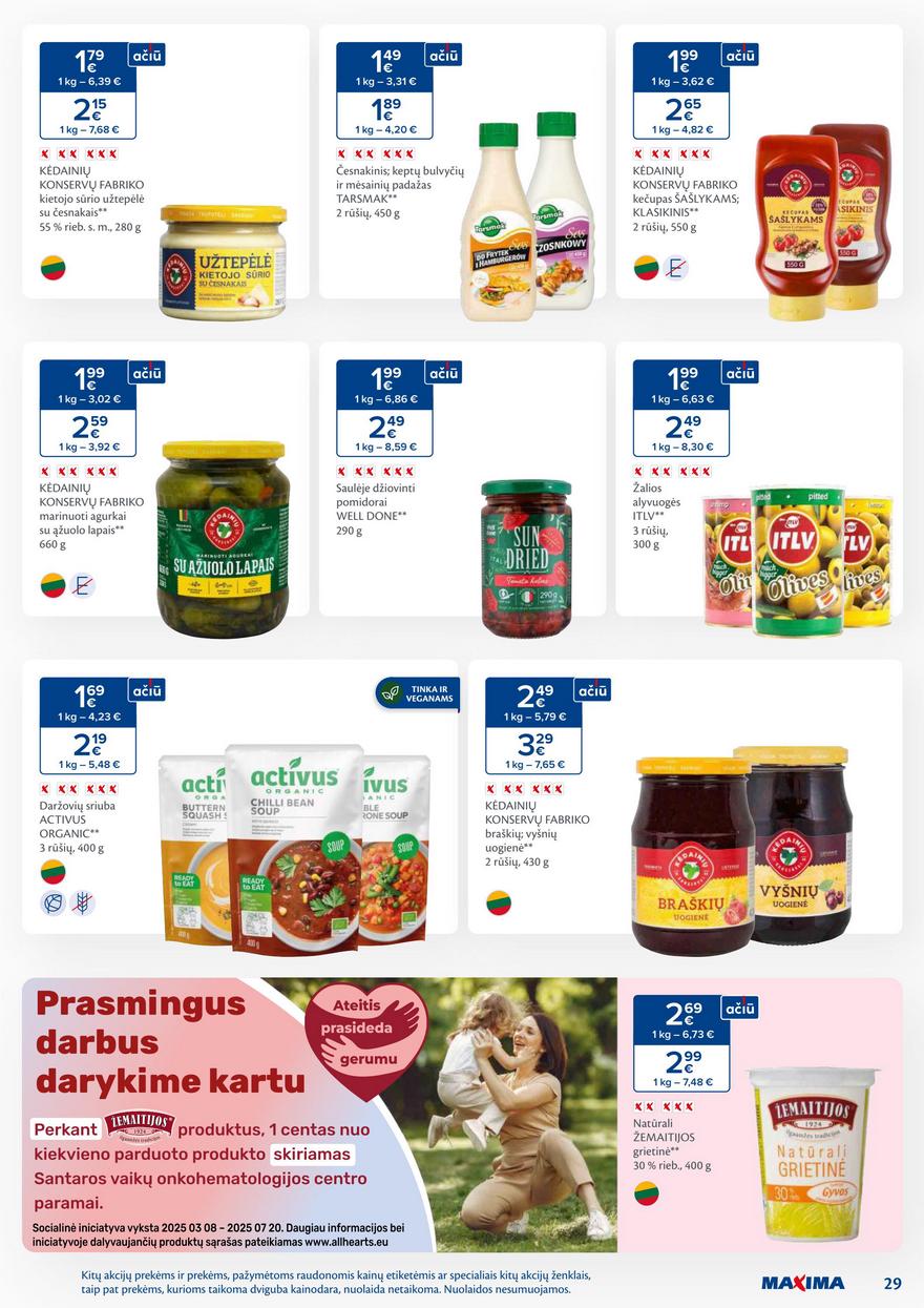 Maxima leidinys 28 akcijos nuo
2025-07-08 iki
2025-07-14 | Leidinukas.lt puslapis 29