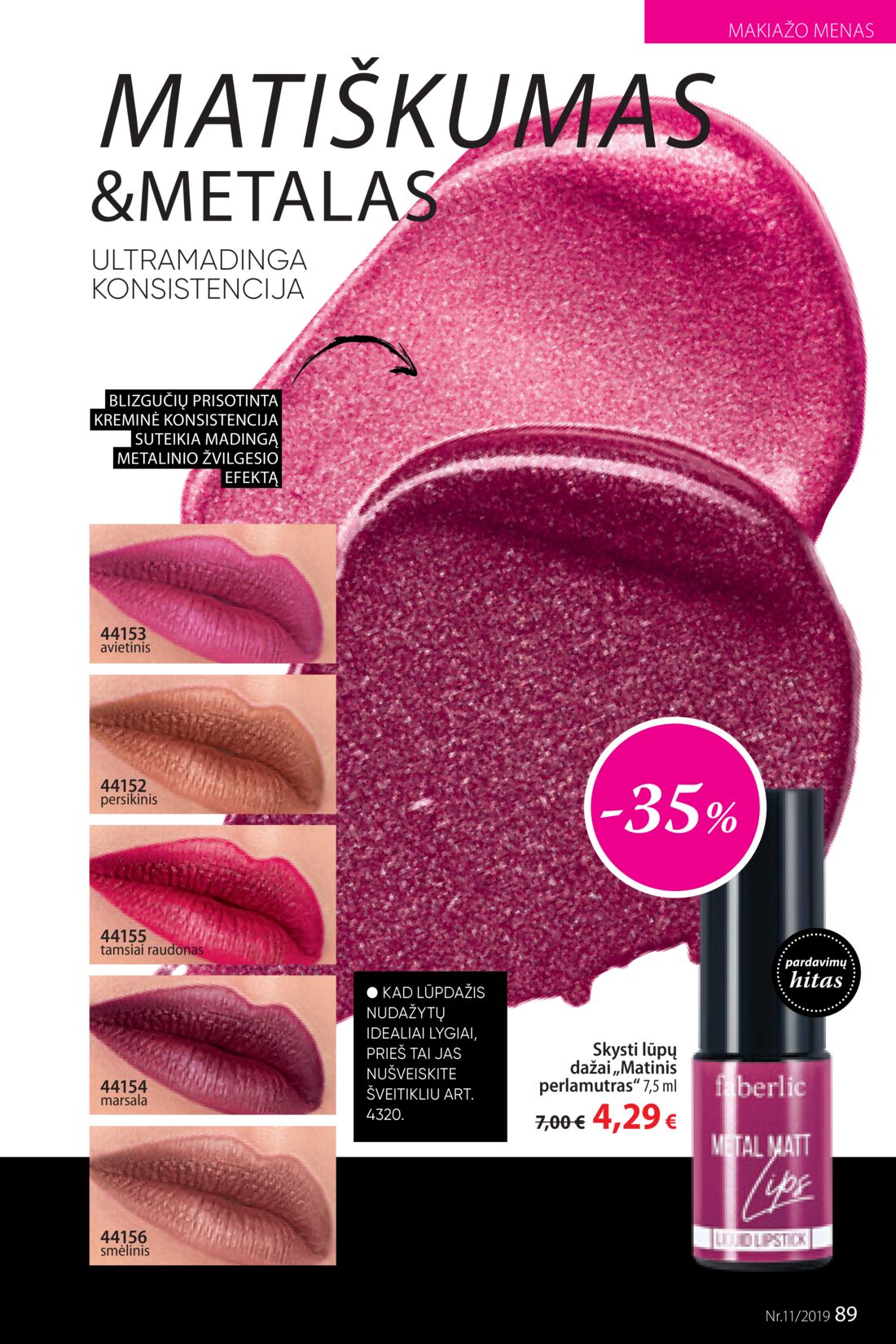 Faberlic leidinys akcijos nuo 
  2019-07-22 iki 
  2019-08-11 | Leidinukas.lt puslapis 89