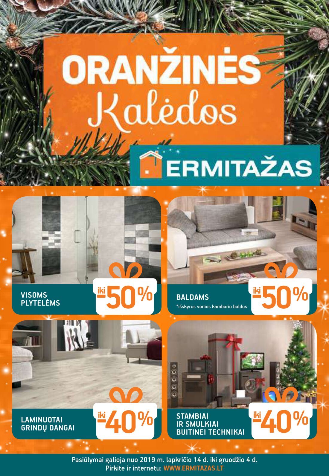 Ermitažas leidinys akcijos nuo 
  2019-11-14 iki 
  2019-12-04 | Leidinukas.lt puslapis 20
