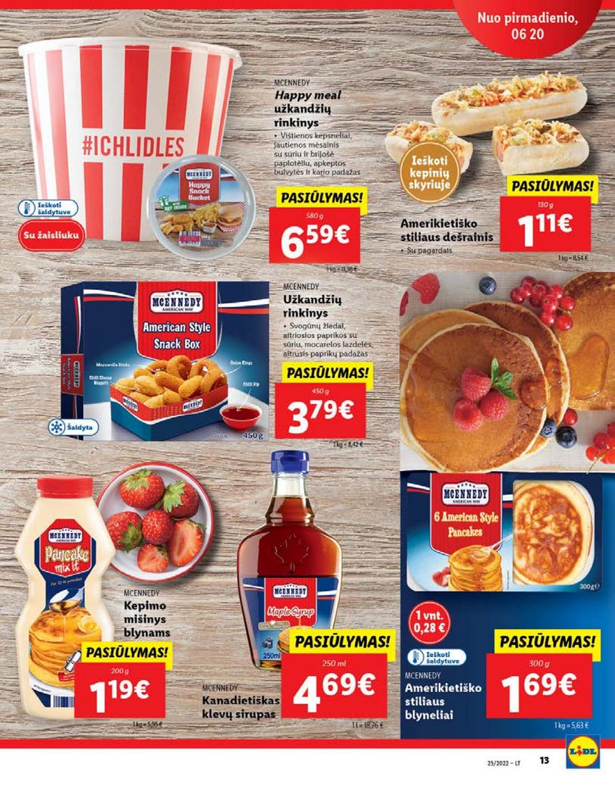 Lidl maisto prekių pasiūlymai akcijos nuo 
  2022-06-20 iki 
  2022-06-26 | Leidinukas.lt puslapis 13