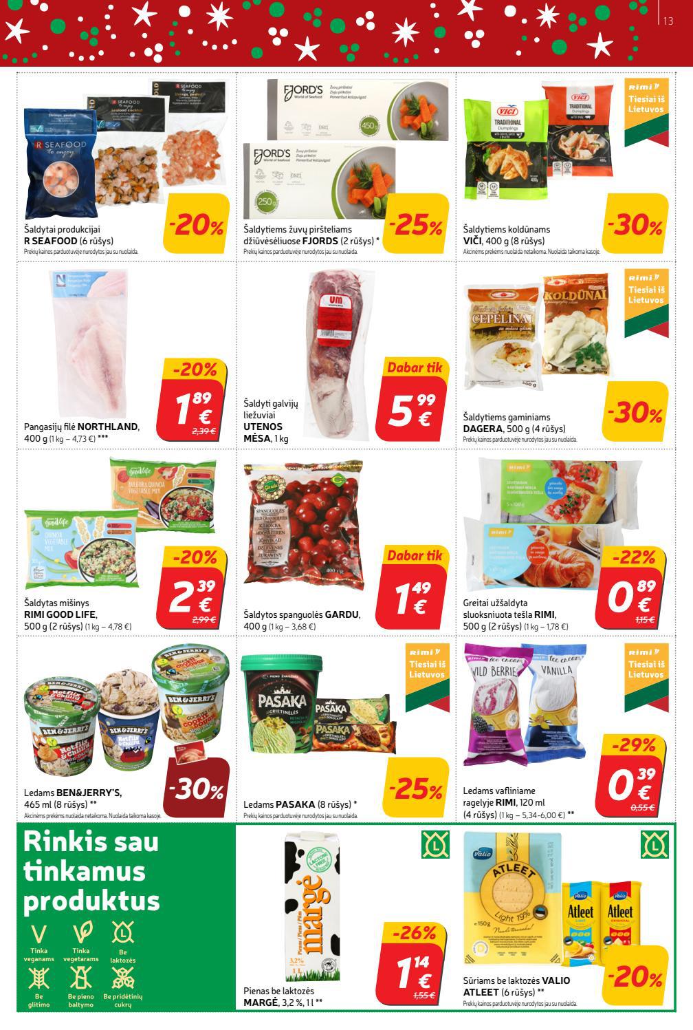 Rimi savaitinis leidinys akcijos nuo
2021-12-14 iki
2021-12-20 | Leidinukas.lt puslapis 13