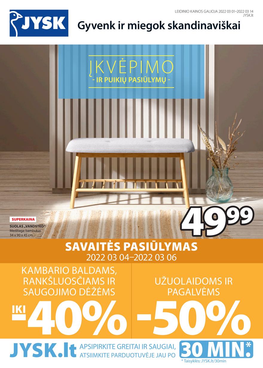 Jysk leidinys akcijos nuo 
  2022-03-01 iki 
  2022-03-14 | Leidinukas.lt puslapis 1
