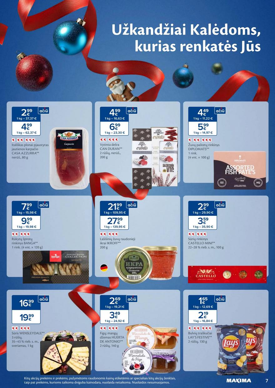 Maxima savaitinis leidinys 46 akcijos nuo
2024-11-12 iki
2024-11-18 | Leidinukas.lt puslapis 7