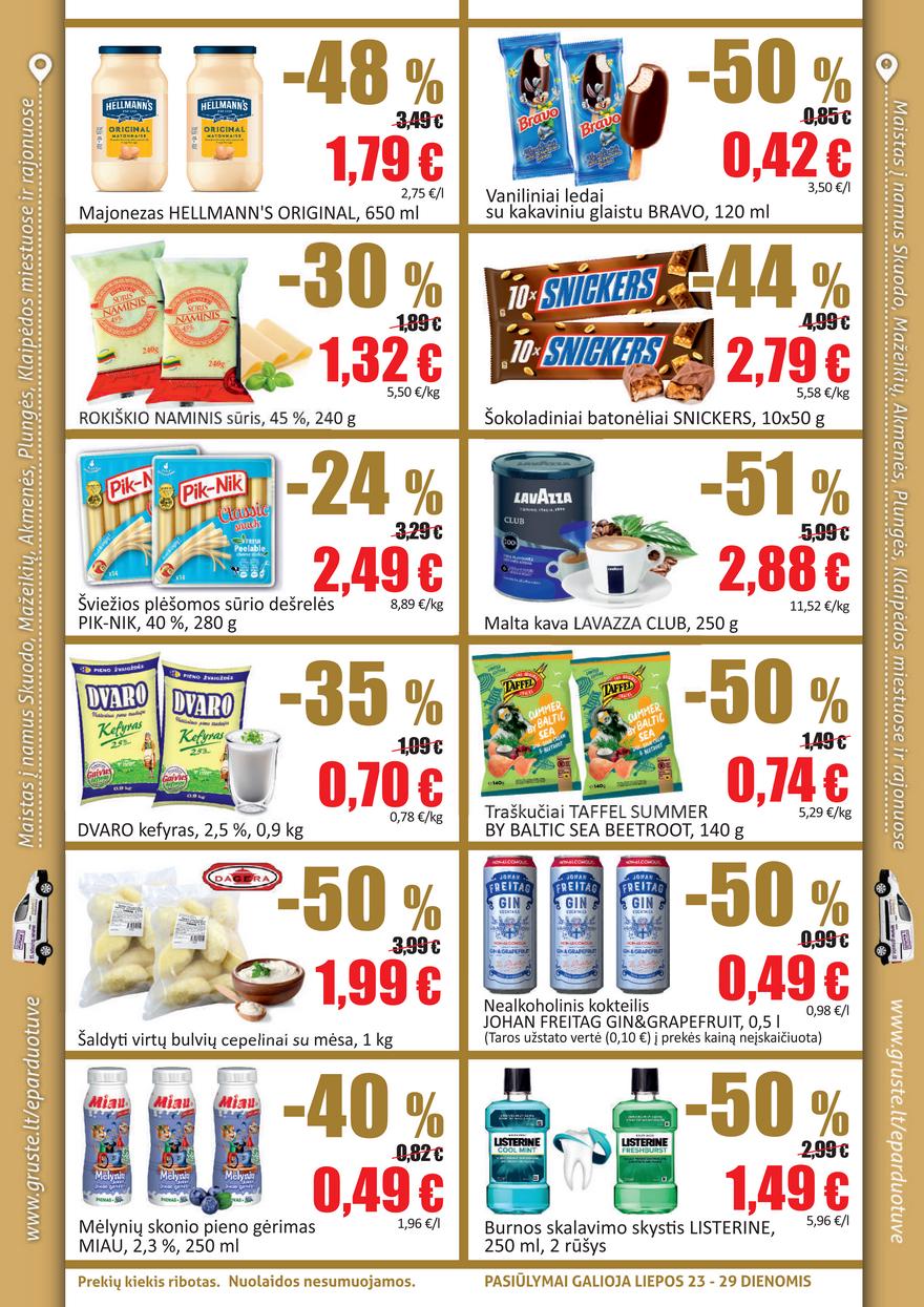 Grūstė leidinys akcijos nuo 
  2021-07-23 iki 
  2021-07-29 | Leidinukas.lt puslapis 2