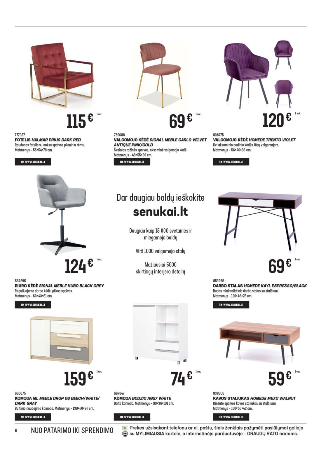 Senukai reklaminis leidinys akcijos nuo 
  2021-02-24 iki 
  2021-03-30 | Leidinukas.lt puslapis 6