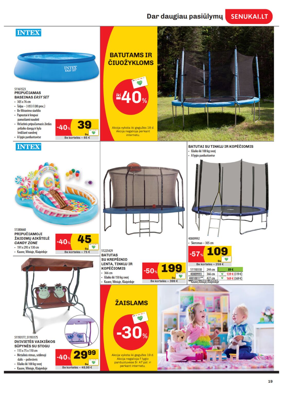 Senukai reklaminis leidinys akcijos nuo 
  2020-04-28 iki 
  2020-05-18 | Leidinukas.lt puslapis 19