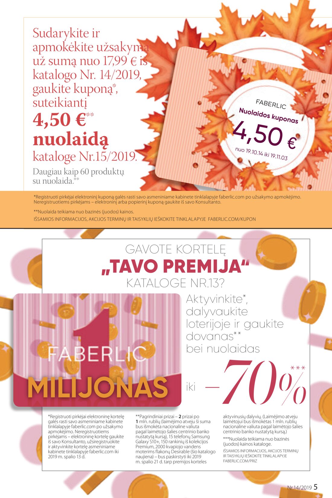 Faberlic leidinys akcijos nuo 
  2019-09-23 iki 
  2019-10-13 | Leidinukas.lt puslapis 5
