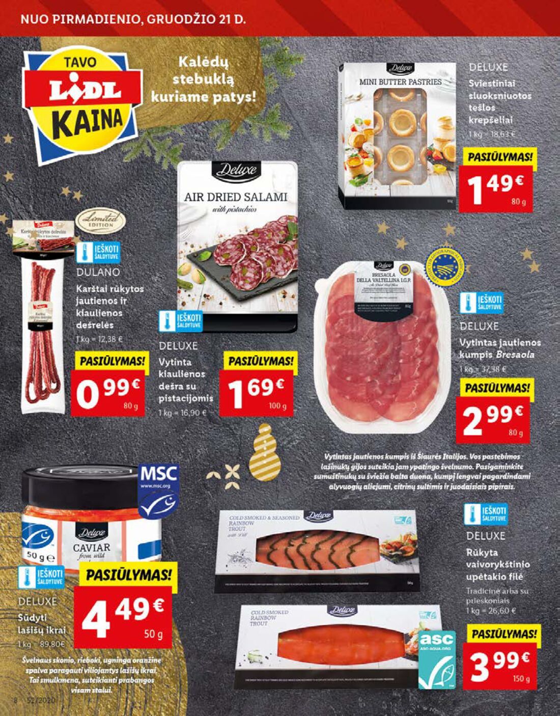 Lidl savaitinis leidinys akcijos nuo 
  2020-12-21 iki 
  2020-12-27 | Leidinukas.lt puslapis 8
