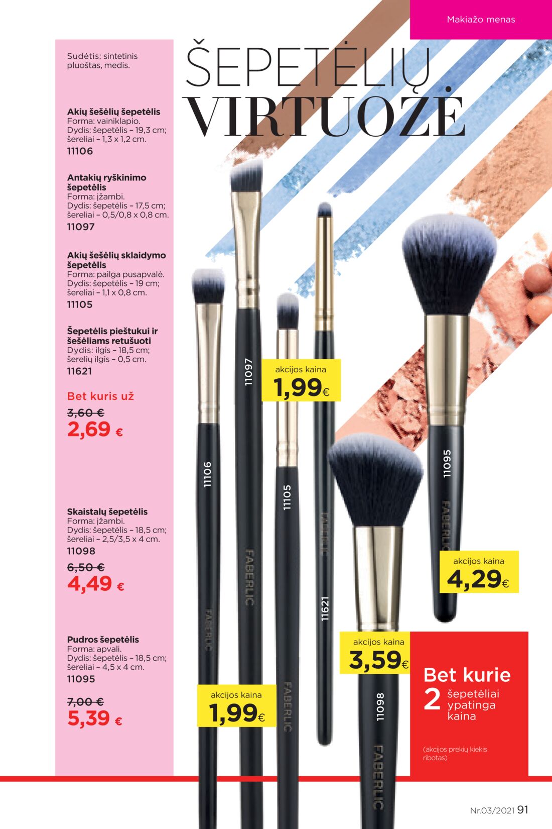 Faberlic leidinys akcijos nuo 
  2021-02-22 iki 
  2021-03-07 | Leidinukas.lt puslapis 91