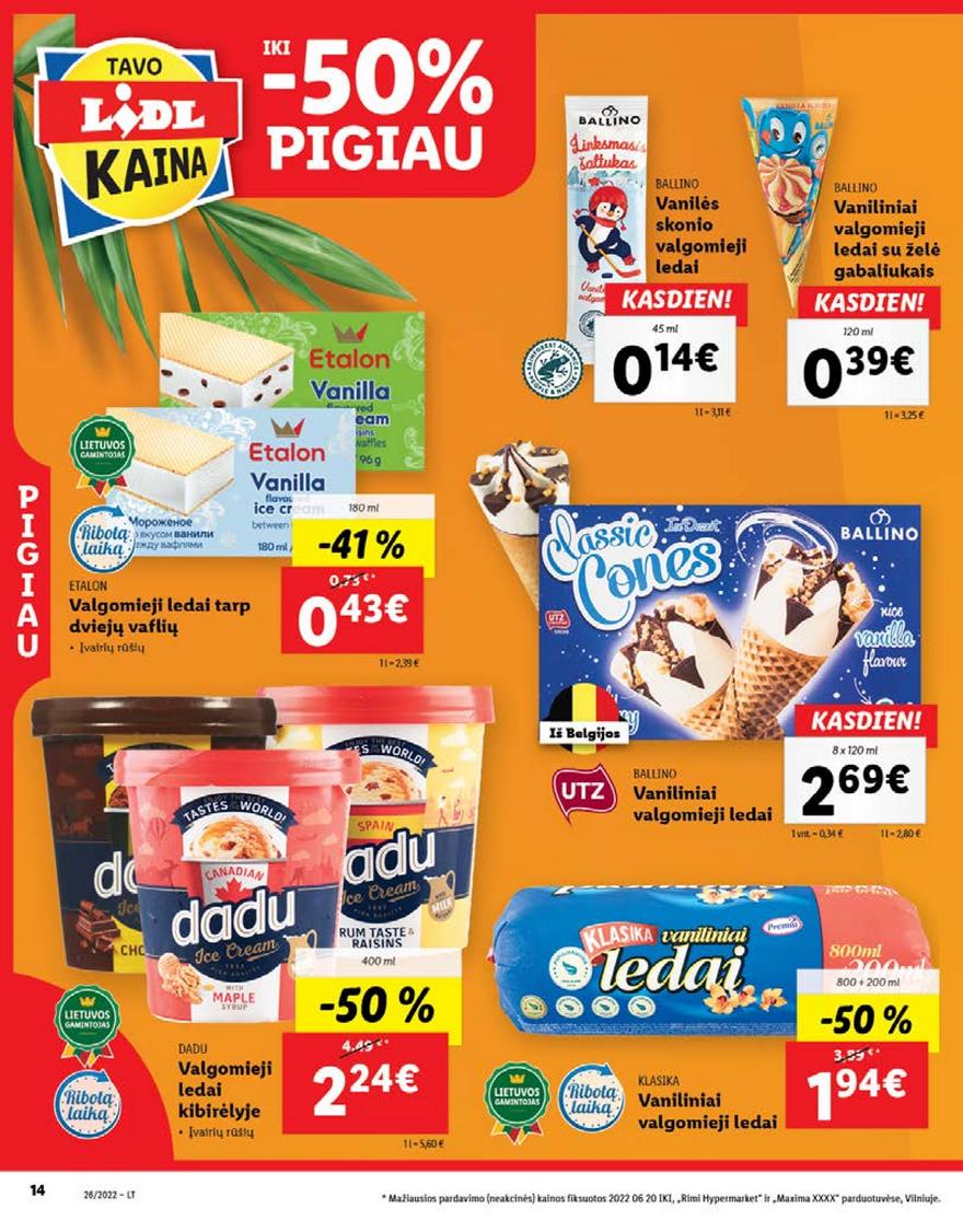 Lidl pasiūlymai akcijos nuo 
  2022-06-27 iki 
  2022-07-03 | Leidinukas.lt puslapis 14