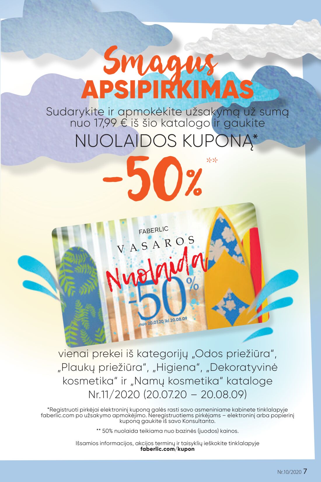 Faberlic leidinys akcijos nuo 
  2020-06-29 iki 
  2020-07-19 | Leidinukas.lt puslapis 7