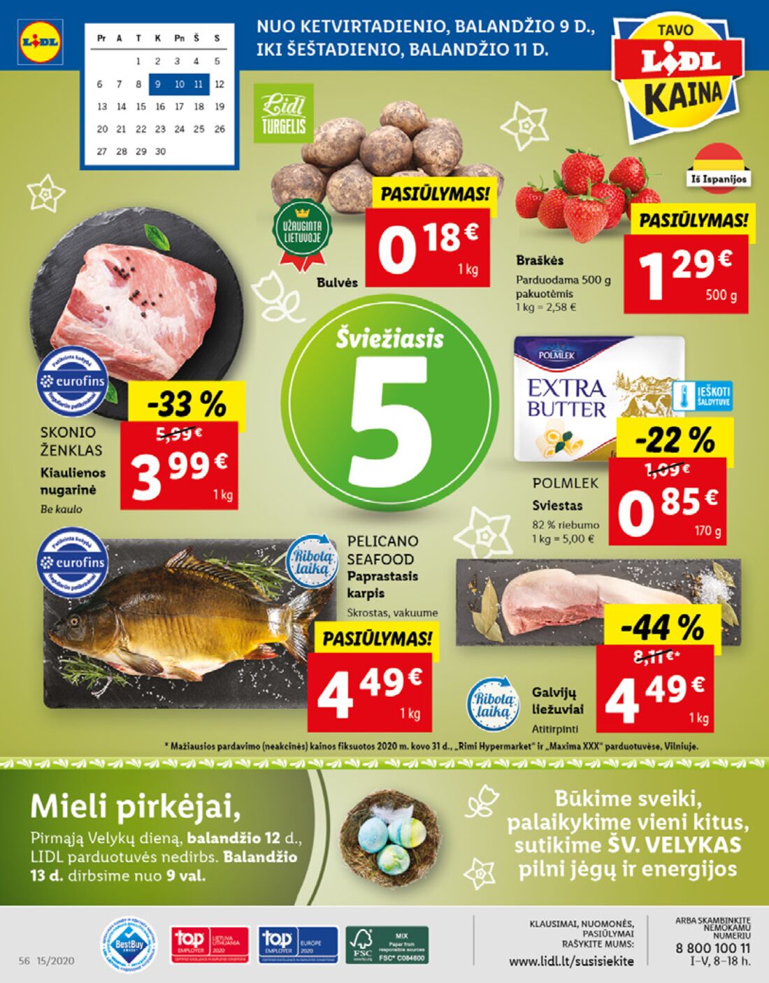 Lidl savaitinis leidinys akcijos nuo 
  2020-04-06 iki 
  2020-04-11 | Leidinukas.lt puslapis 56