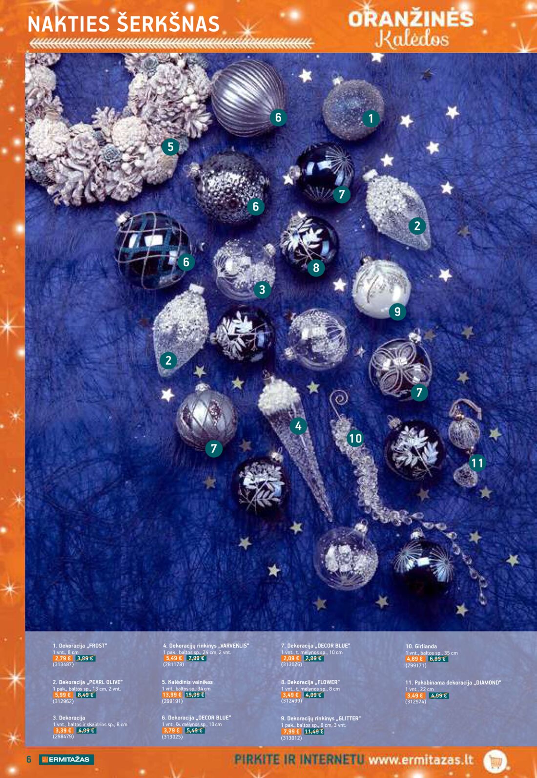 Ermitažas leidinys akcijos nuo 
  2019-11-14 iki 
  2019-12-04 | Leidinukas.lt puslapis 6