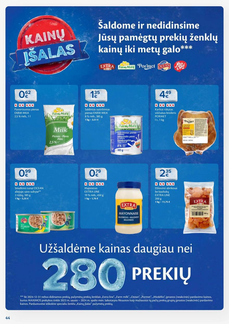 Maxima savaitinis leidinys 47 akcijos nuo
2024-11-19 iki
2024-11-25 | Leidinukas.lt puslapis 44