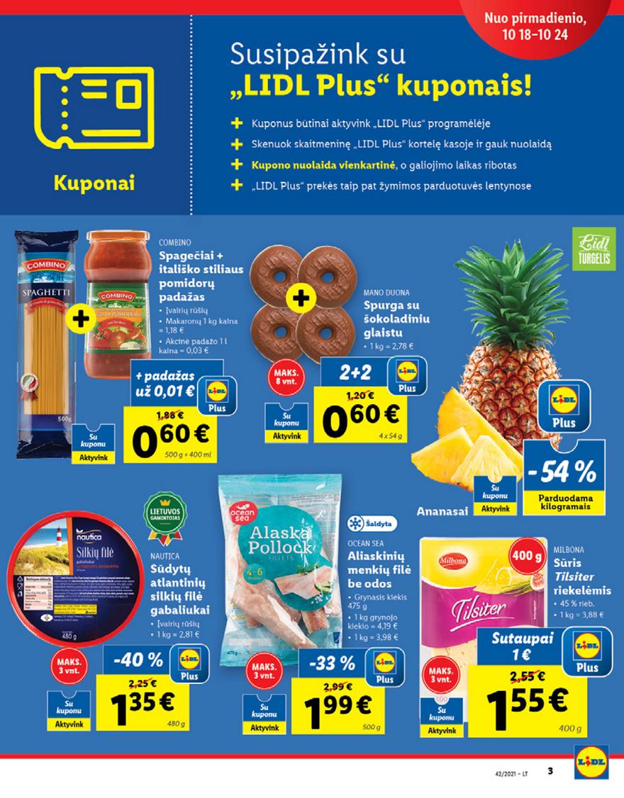 Lidl pasiūlymai akcijos nuo 
  2021-10-18 iki 
  2021-10-24 | Leidinukas.lt puslapis 3