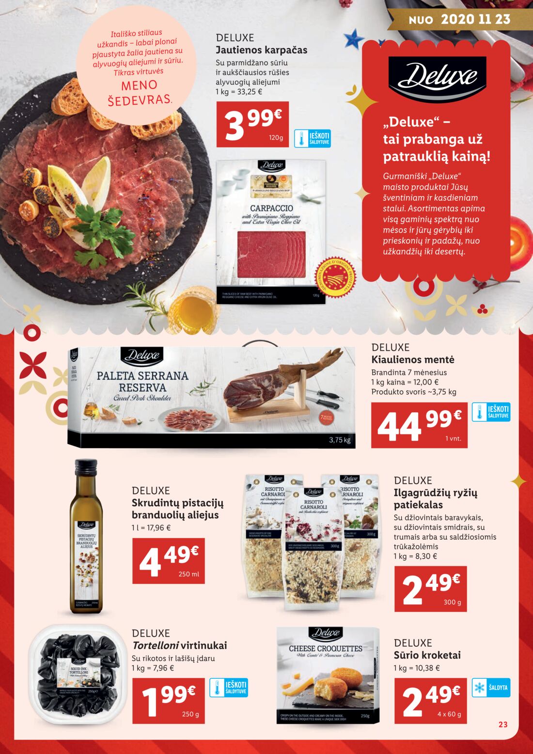 Lidl savaitinis leidinys akcijos nuo 
  2020-11-02 iki 
  2020-12-21 | Leidinukas.lt puslapis 23