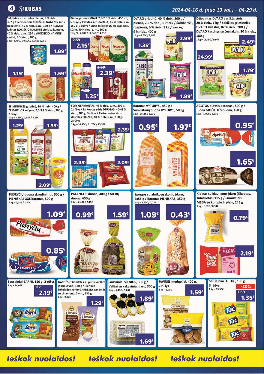 Kubas leidinys akcijos nuo 
  2024-04-16 iki 
  2024-04-29 | Leidinukas.lt puslapis 4
