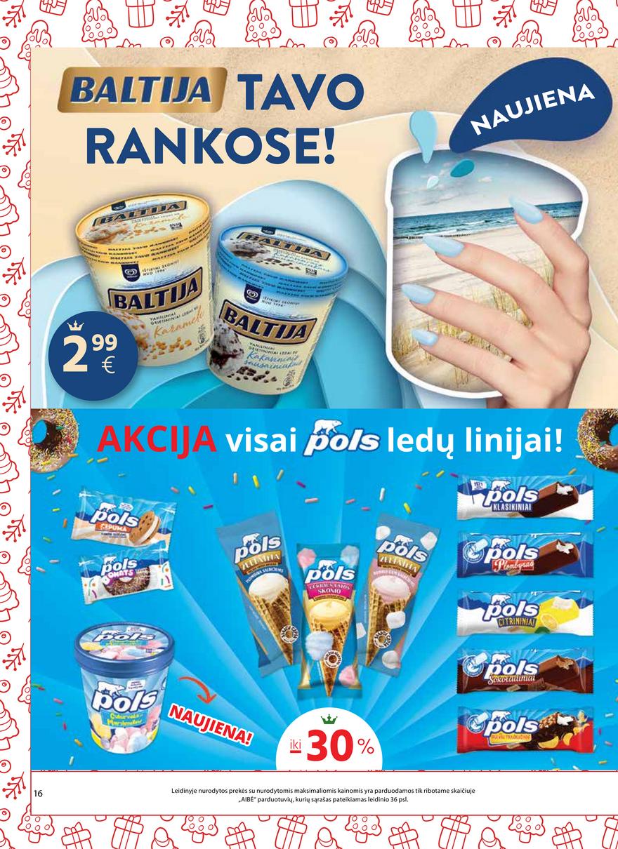 Aibė pasiūlymai akcijos nuo 
  2021-12-09 iki 
  2022-01-04 | Leidinukas.lt puslapis 16