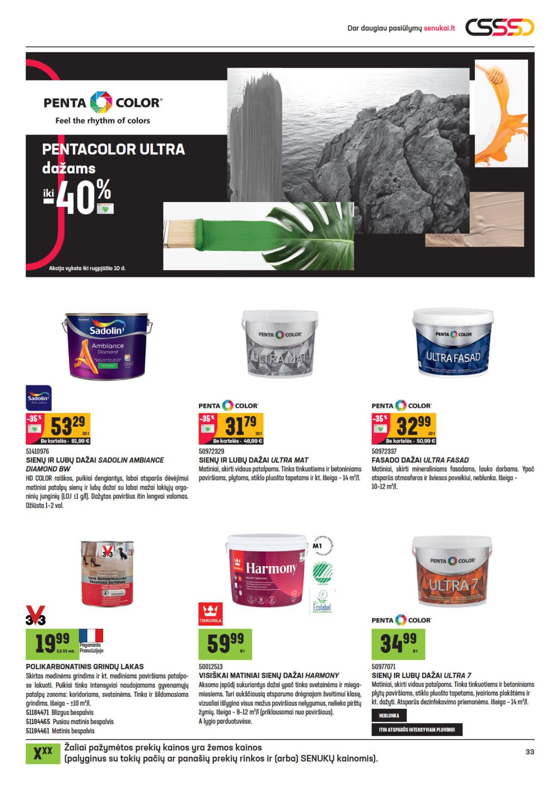 Senukai reklaminis leidinys akcijos nuo 
  2020-07-22 iki 
  2020-08-10 | Leidinukas.lt puslapis 33