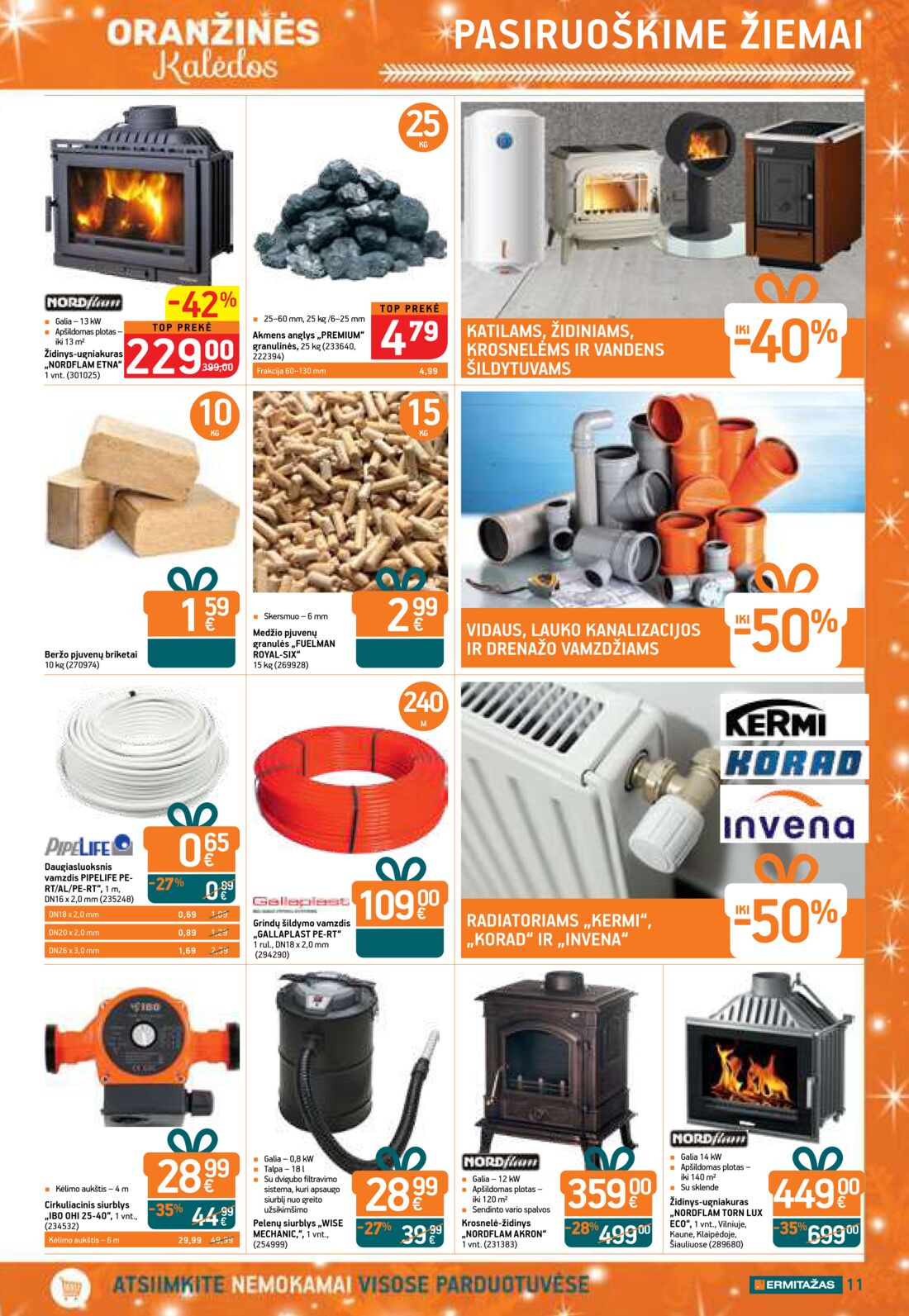 Ermitažas leidinys akcijos nuo 
  2019-11-14 iki 
  2019-12-04 | Leidinukas.lt puslapis 30