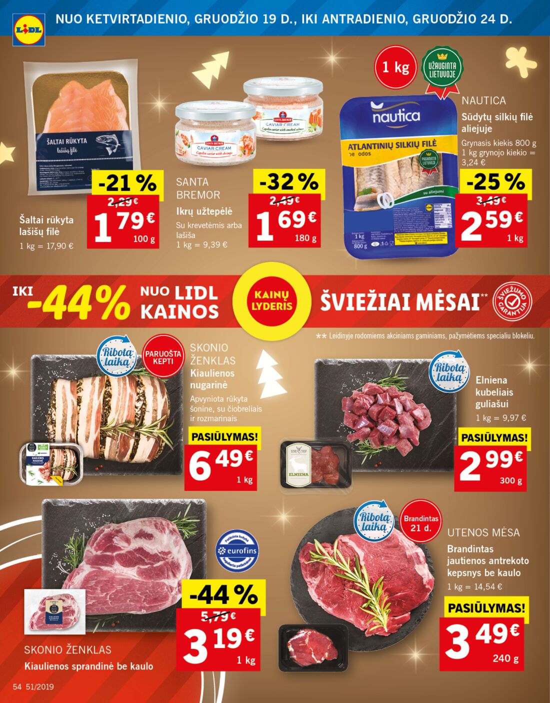 Lidl savaitinis leidinys akcijos nuo 
  2019-12-16 iki 
  2019-12-24 | Leidinukas.lt puslapis 54