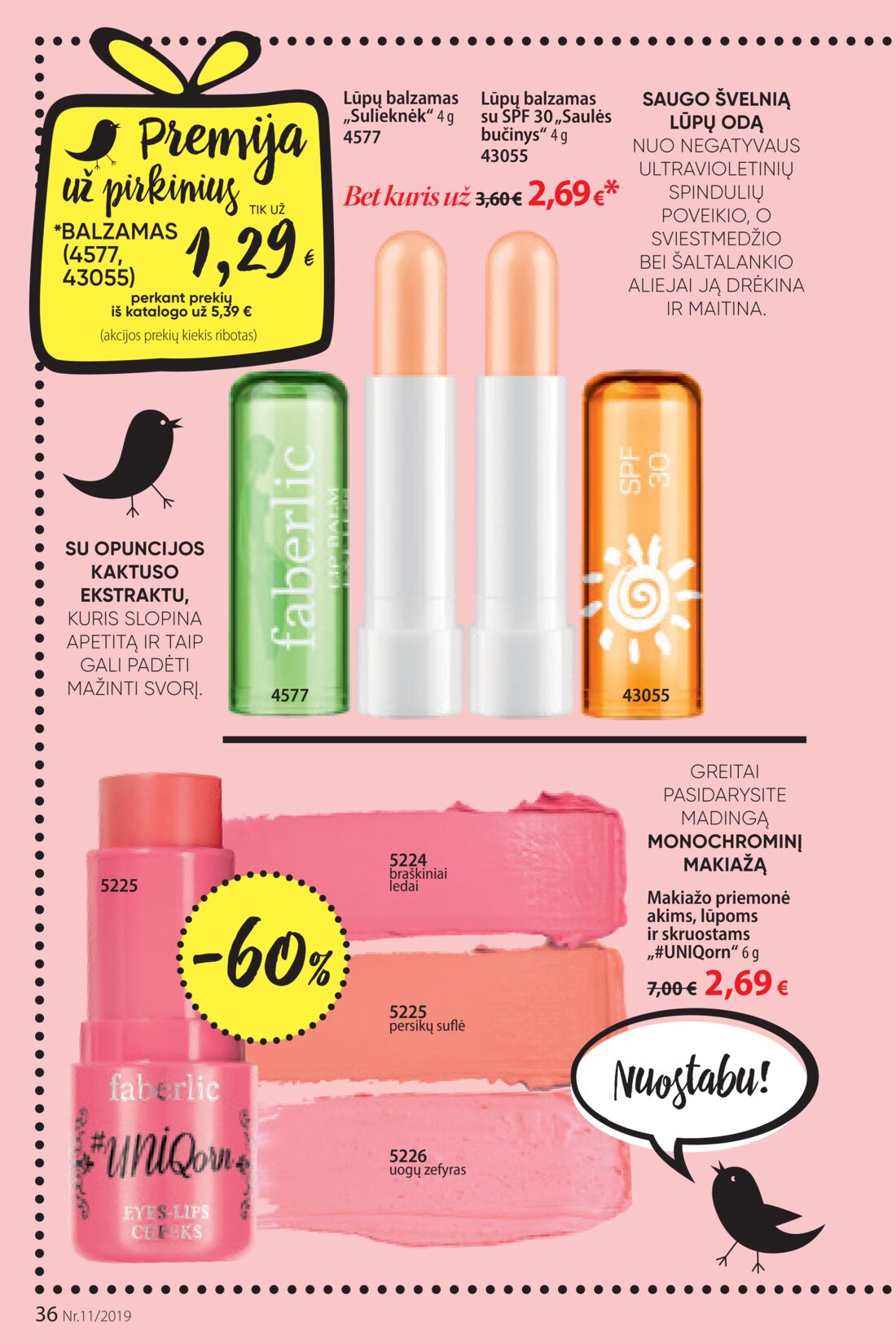 Faberlic leidinys akcijos nuo 
  2019-07-22 iki 
  2019-08-11 | Leidinukas.lt puslapis 36