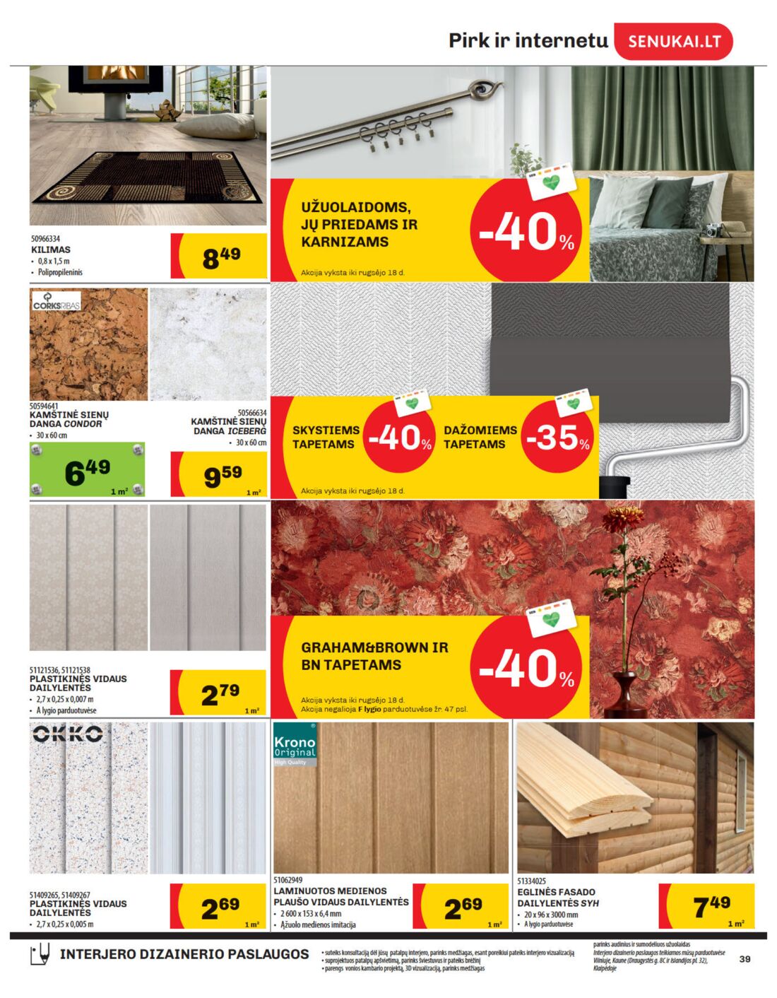 Senukai reklaminis leidinys akcijos nuo 
  2019-08-29 iki 
  2019-09-16 | Leidinukas.lt puslapis 39