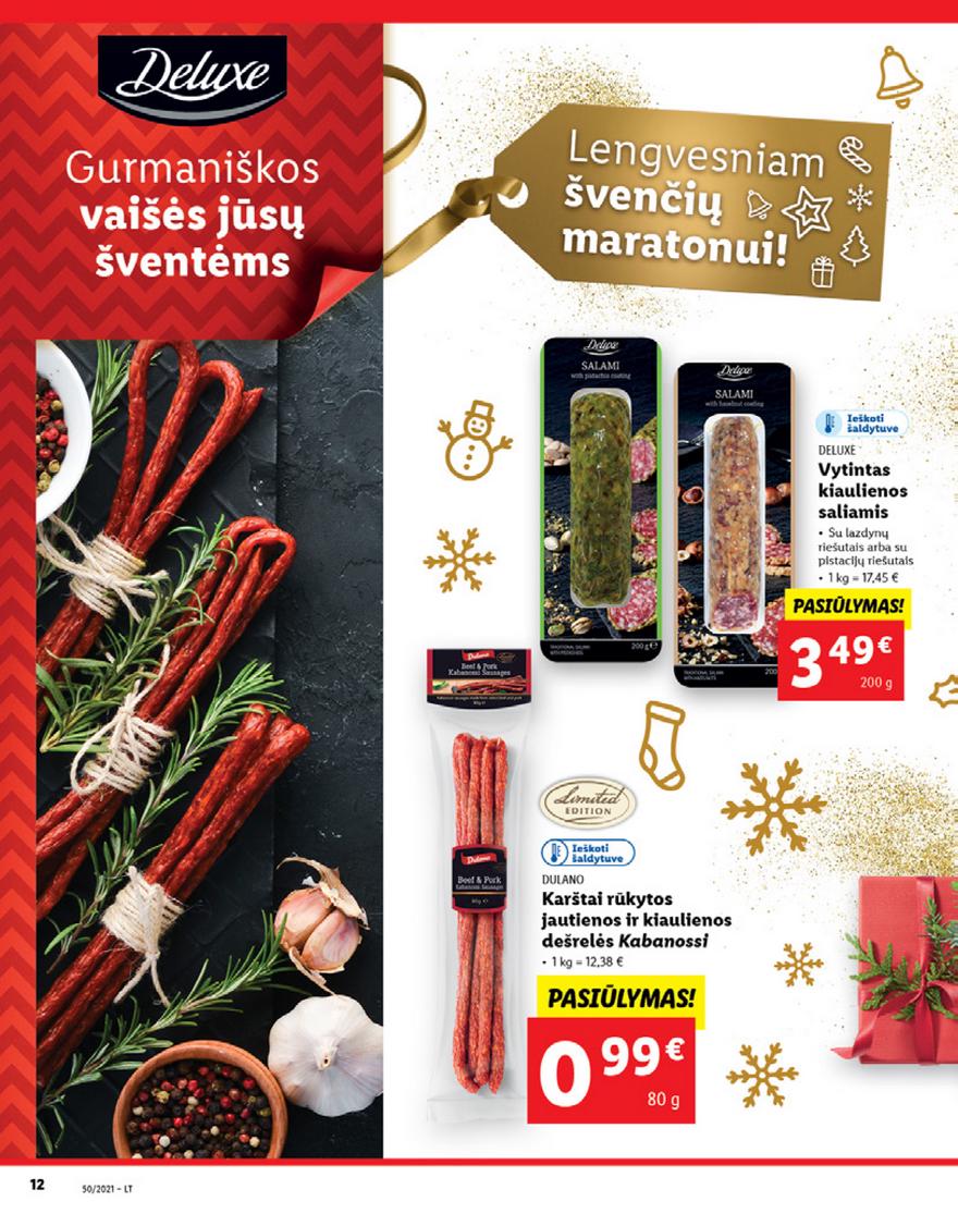Lidl maisto prekių pasiūlymai akcijos nuo 
  2021-12-13 iki 
  2021-12-19 | Leidinukas.lt puslapis 12