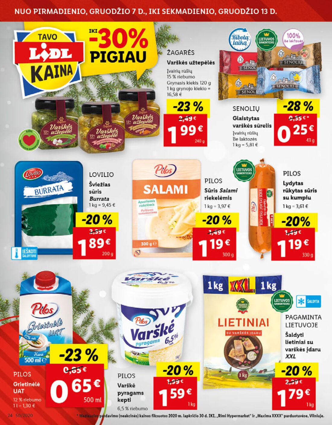Lidl savaitinis leidinys akcijos nuo 
  2020-12-07 iki 
  2020-12-13 | Leidinukas.lt puslapis 24