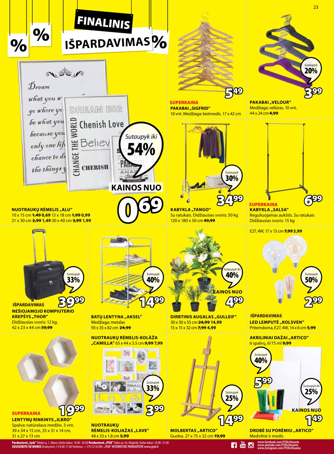 Jysk leidinys akcijos nuo 
  2019-07-23 iki 
  2019-08-05 | Leidinukas.lt puslapis 23