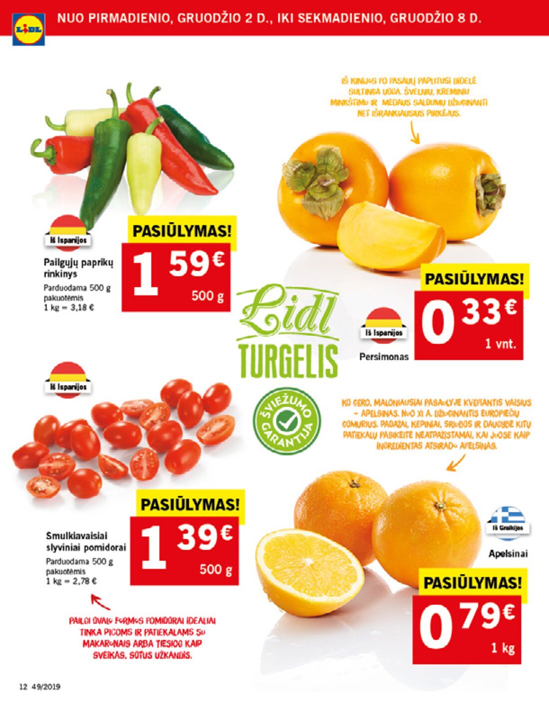 Lidl savaitinis leidinys akcijos nuo 
  2019-12-02 iki 
  2019-12-08 | Leidinukas.lt puslapis 12