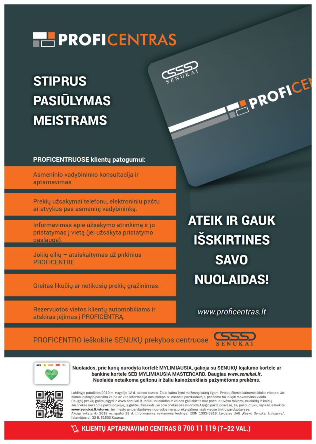Senukai reklaminis leidinys akcijos nuo 
  2019-09-12 iki 
  2019-09-28 | Leidinukas.lt puslapis 56