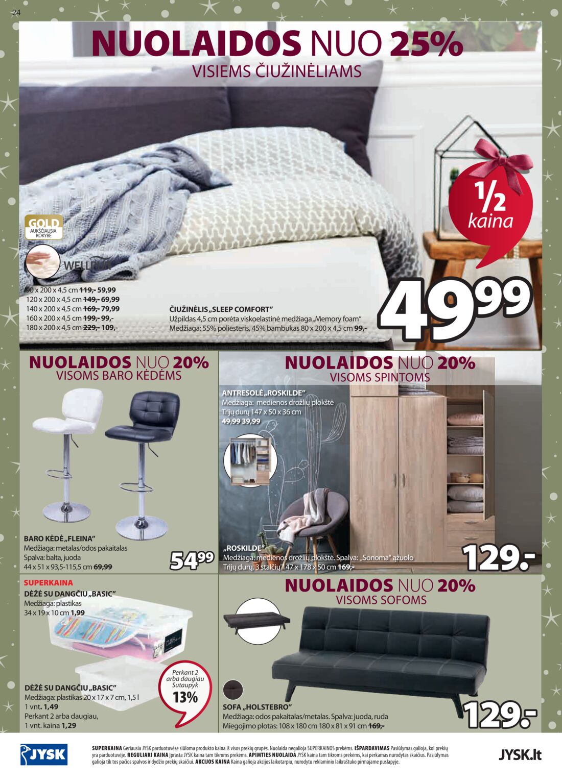 Jysk leidinys akcijos nuo 
  2019-11-12 iki 
  2019-11-25 | Leidinukas.lt puslapis 24
