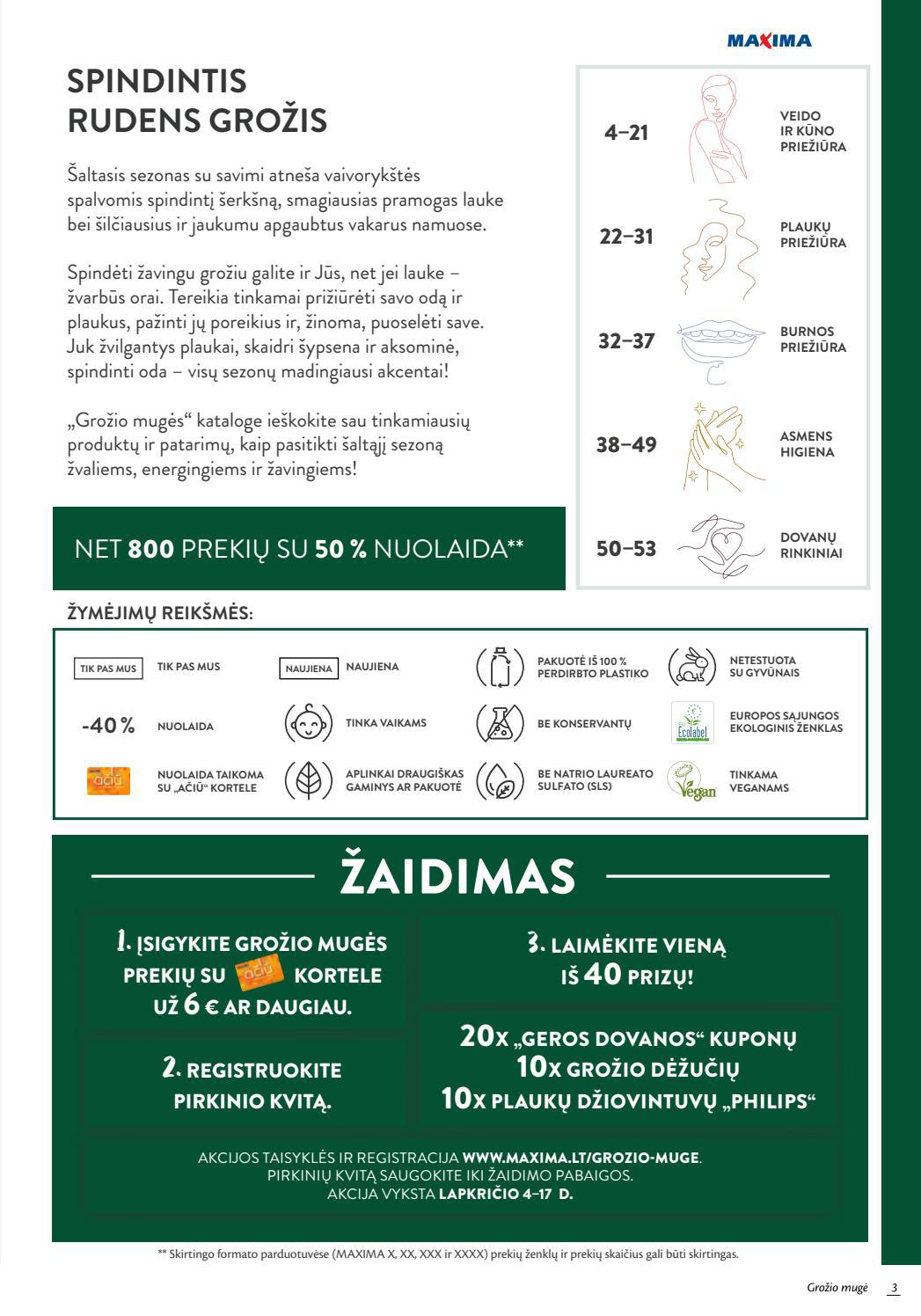 Maxima Grožio mugė akcijos nuo 
  2021-11-04 iki 
  2021-11-17 | Leidinukas.lt puslapis 3