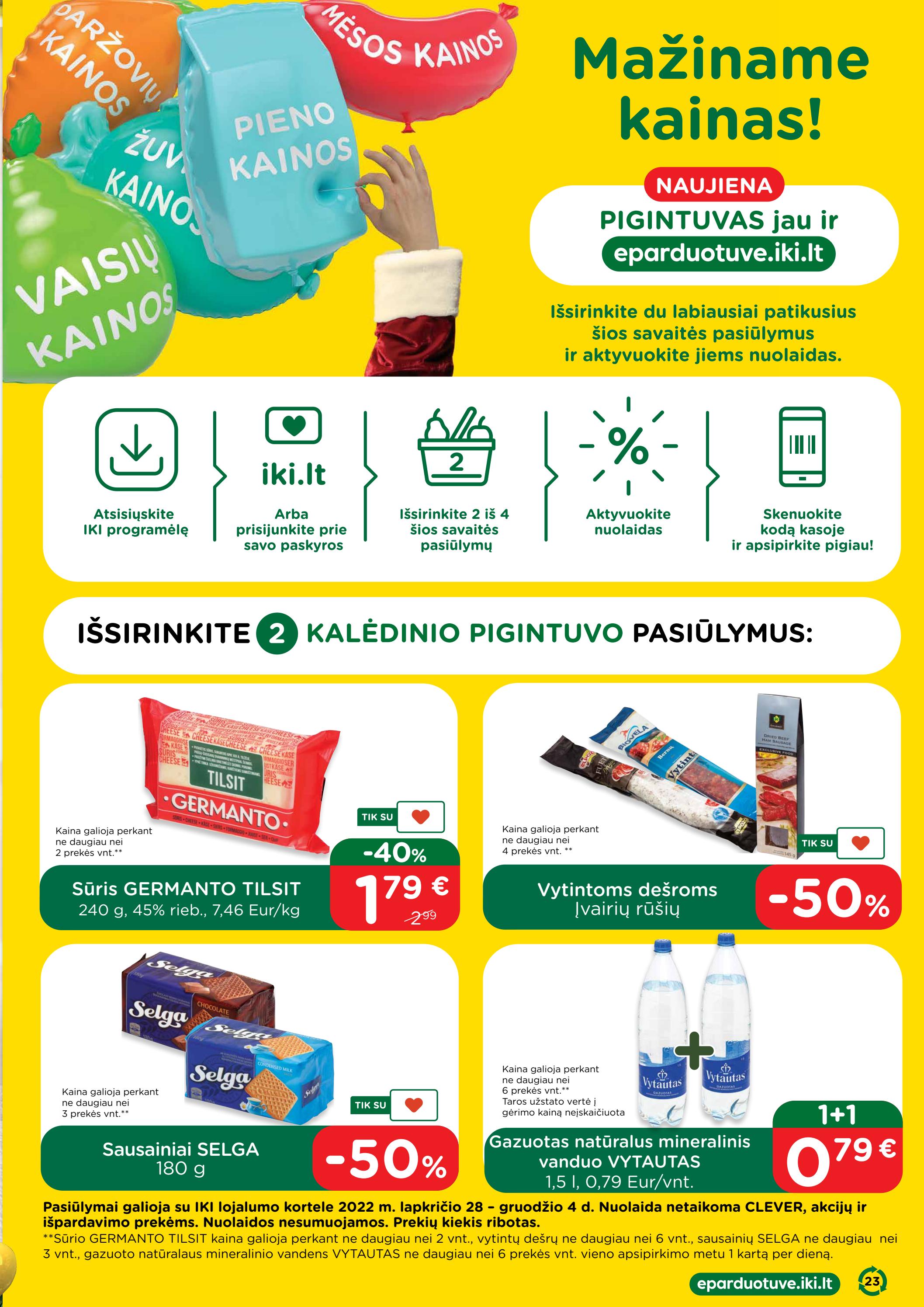 Iki savaitės leidinys akcijos nuo 
  2022-11-28 iki 
  2022-12-04 | Leidinukas.lt puslapis 23