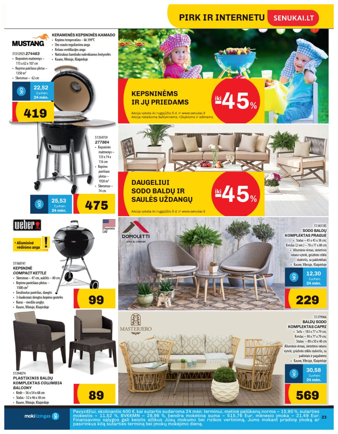 Senukai reklaminis leidinys akcijos nuo 
  2019-07-11 iki 
  2019-08-05 | Leidinukas.lt puslapis 23