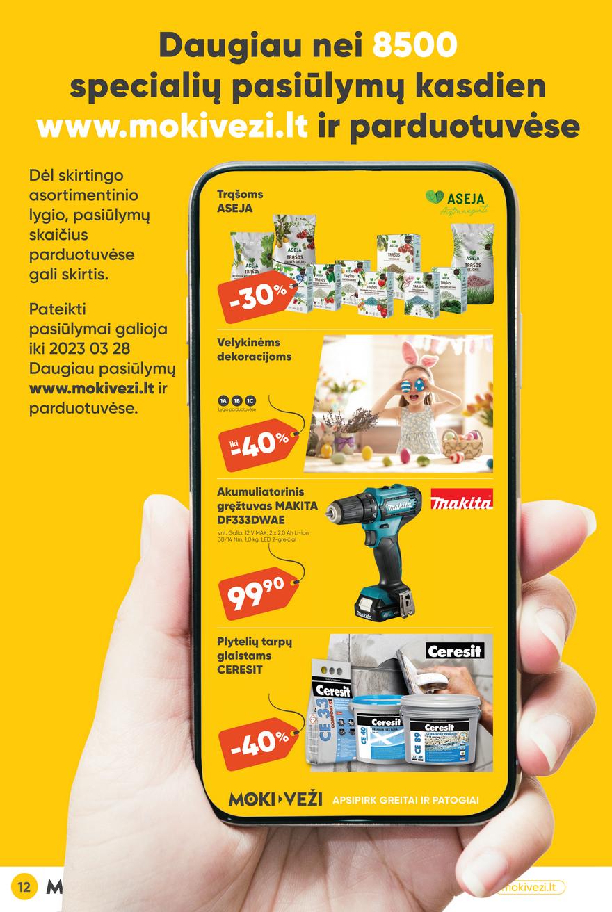 Moki veži leidinys akcijos nuo 
  2023-03-09 iki 
  2023-03-28 | Leidinukas.lt puslapis 12