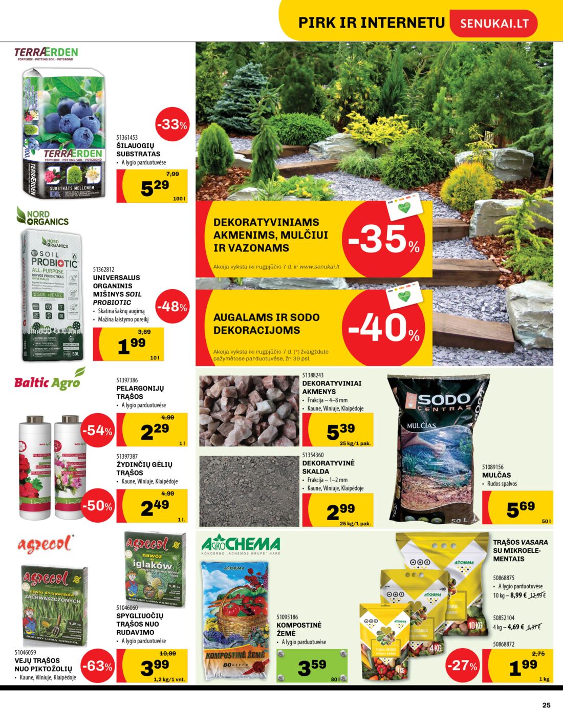 Senukai reklaminis leidinys akcijos nuo 
  2019-07-11 iki 
  2019-08-05 | Leidinukas.lt puslapis 25