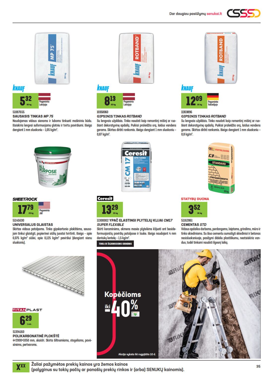 Senukai reklaminis leidinys akcijos nuo 
  2020-07-22 iki 
  2020-08-10 | Leidinukas.lt puslapis 35