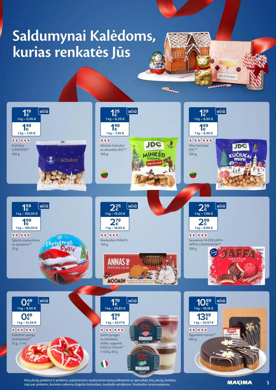 Maxima savaitinis leidinys 47 akcijos nuo
2024-11-19 iki
2024-11-25 | Leidinukas.lt puslapis 3