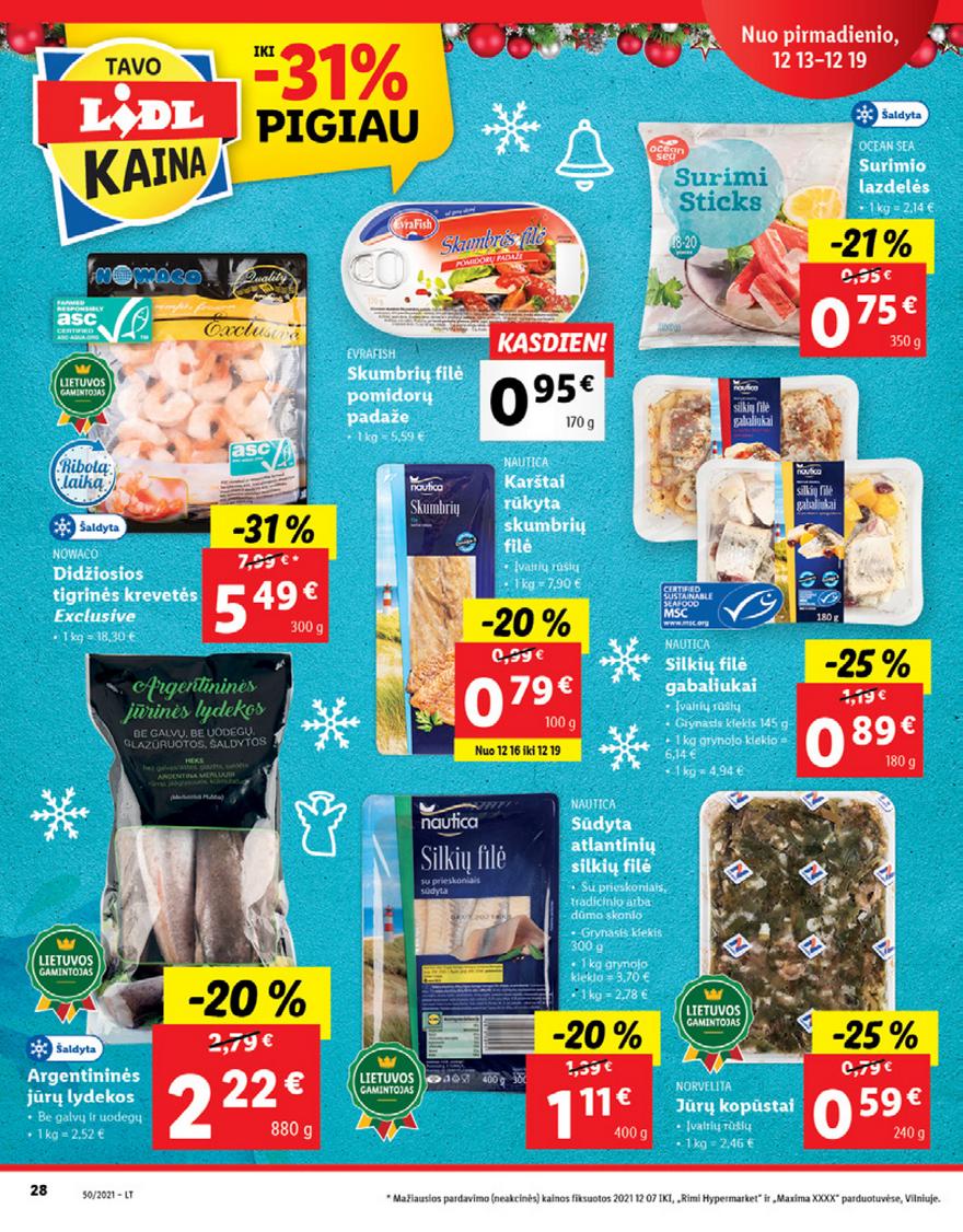 Lidl maisto prekių pasiūlymai akcijos nuo 
  2021-12-13 iki 
  2021-12-19 | Leidinukas.lt puslapis 28