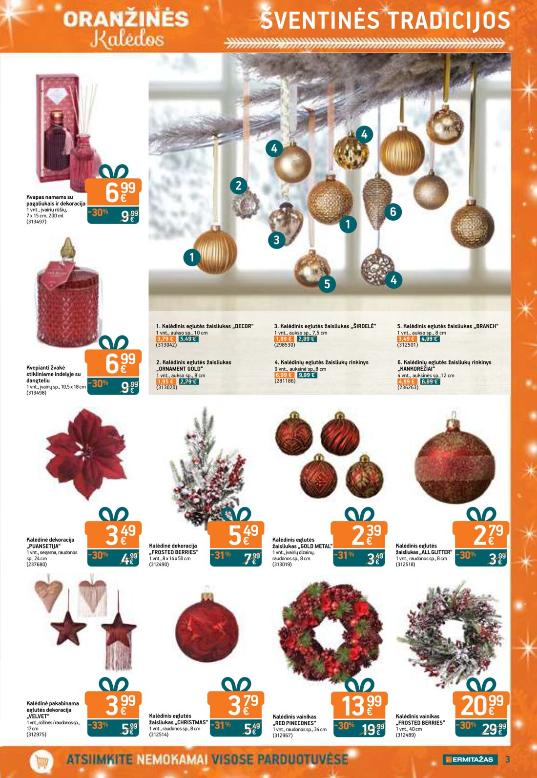 Ermitažas leidinys akcijos nuo 
  2019-11-14 iki 
  2019-12-04 | Leidinukas.lt puslapis 3