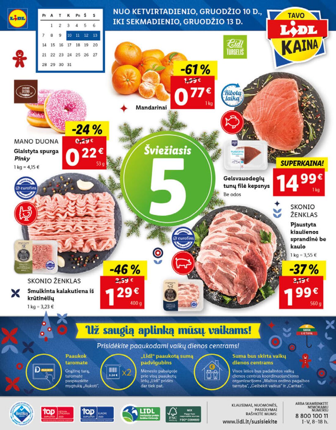 Lidl savaitinis leidinys akcijos nuo 
  2020-12-07 iki 
  2020-12-13 | Leidinukas.lt puslapis 56