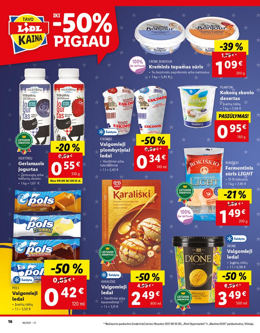 Lidl maisto prekių pasiūlymai akcijos nuo 
  2021-09-06 iki 
  2021-09-12 | Leidinukas.lt puslapis 16
