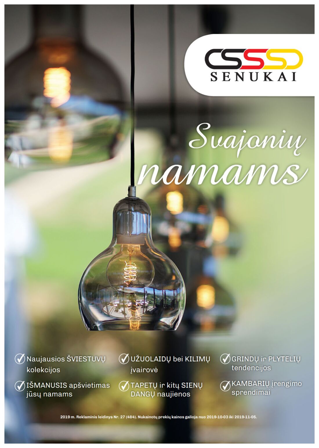Senukai reklaminis leidinys akcijos nuo 
  2019-10-03 iki 
  2019-11-05 | Leidinukas.lt puslapis 1