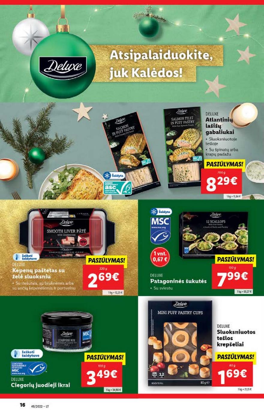 Lidl pasiūlymai akcijos nuo 
  2022-12-05 iki 
  2022-12-11 | Leidinukas.lt puslapis 16